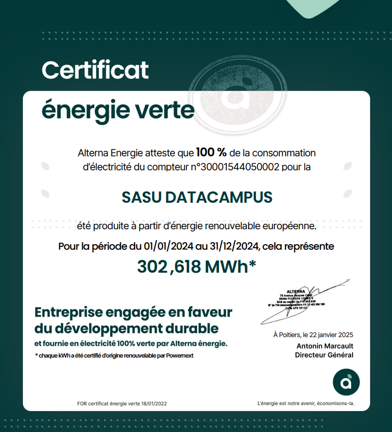Certificat énergie verte délivré par Alterna Energie attestant que 100 % de la consommation d'électricité du compte n°30001544050002 pour la SASU DATACAMPUS a été produite à partir d'énergie renouvelable européenne entre le 01/01/2024 et le 31/12/2024, soit 302 618 MWh. Signature d'Antonin Marcault, Directeur Général, à Poitiers, le 22 janvier 2025.